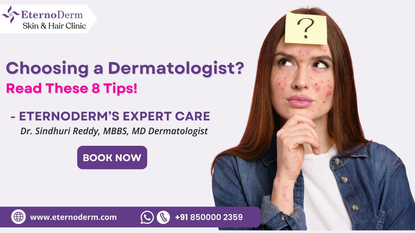 Woman with acne marks thinking about choosing a dermatologist, EternoDerm Skin & Hair Clinic awareness banner.